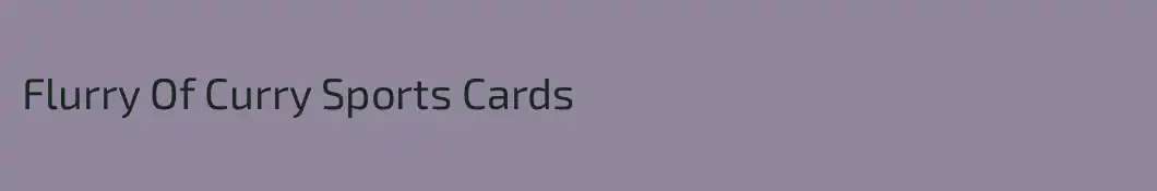 Flurry Of Curry Sports Cards